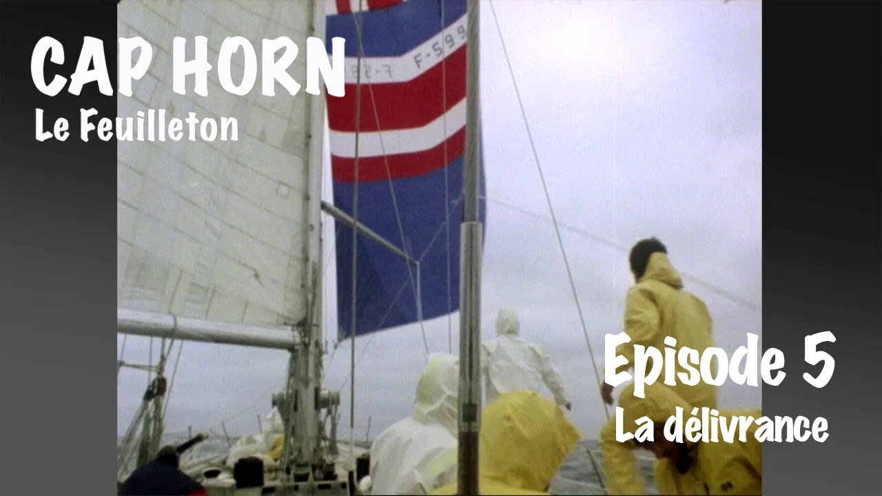 CAP HORN 1977 - seconde édition de la course autour du monde en équipage - Episode 5