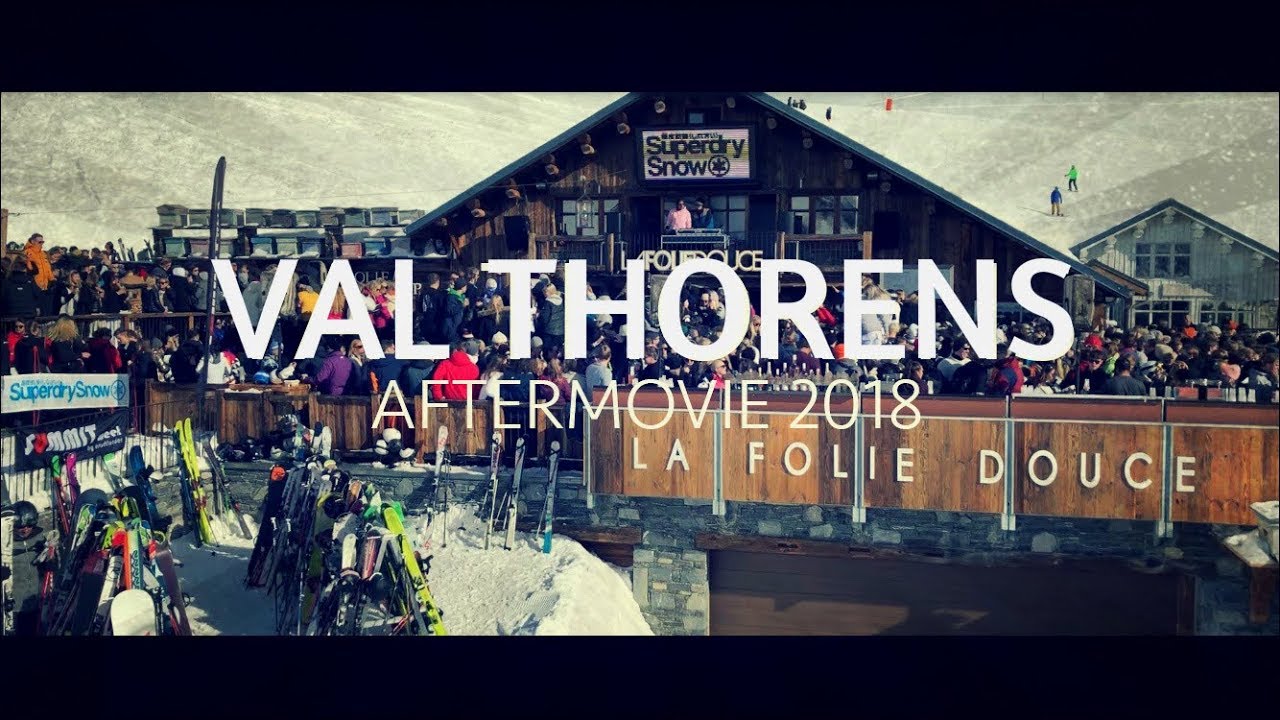 Val Thorens 2018 - AFTERMOVIE Week 7/ La Folie Douce