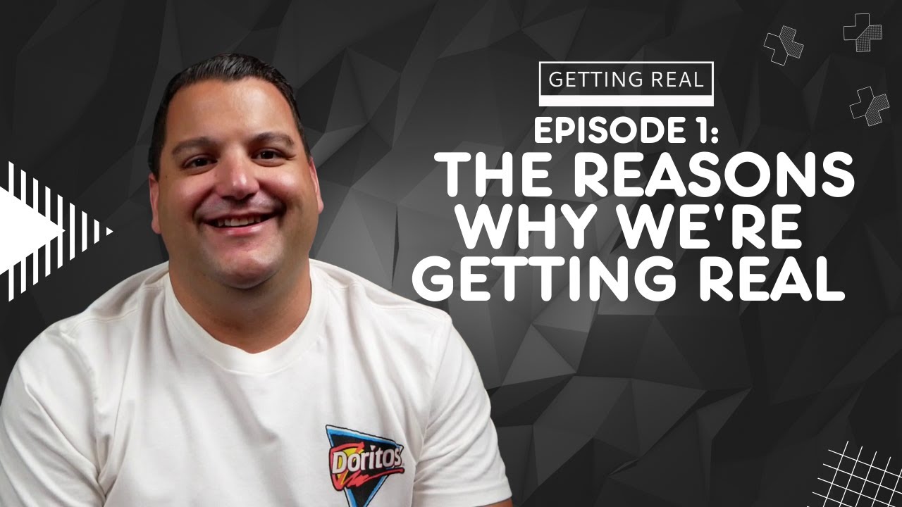 Episode 1: Why Am I Getting Real?