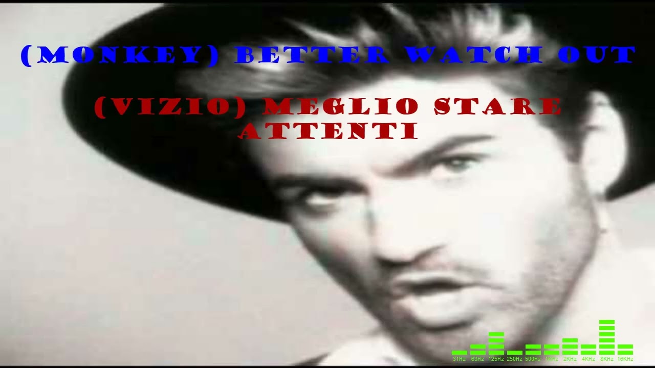 George Michael   Monkey (testo e traduzione)