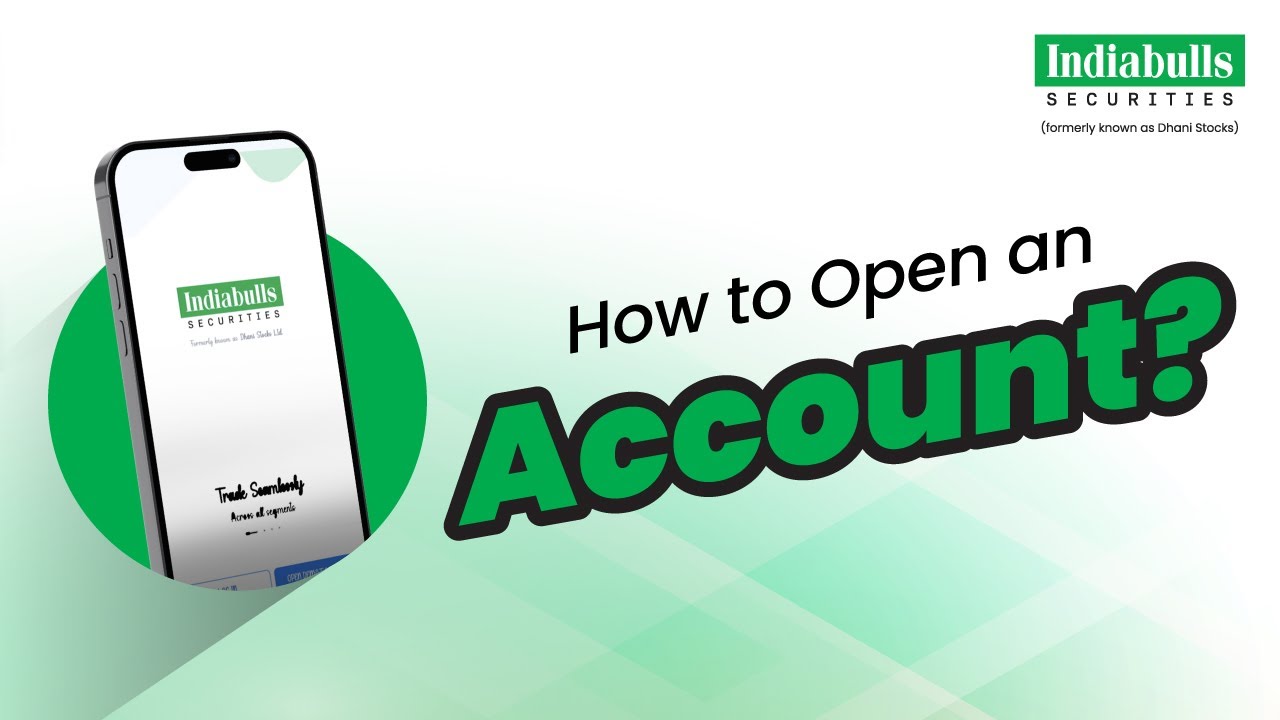 How to Open an Account on the Indiabulls Securities App | Step-by-Step Guide