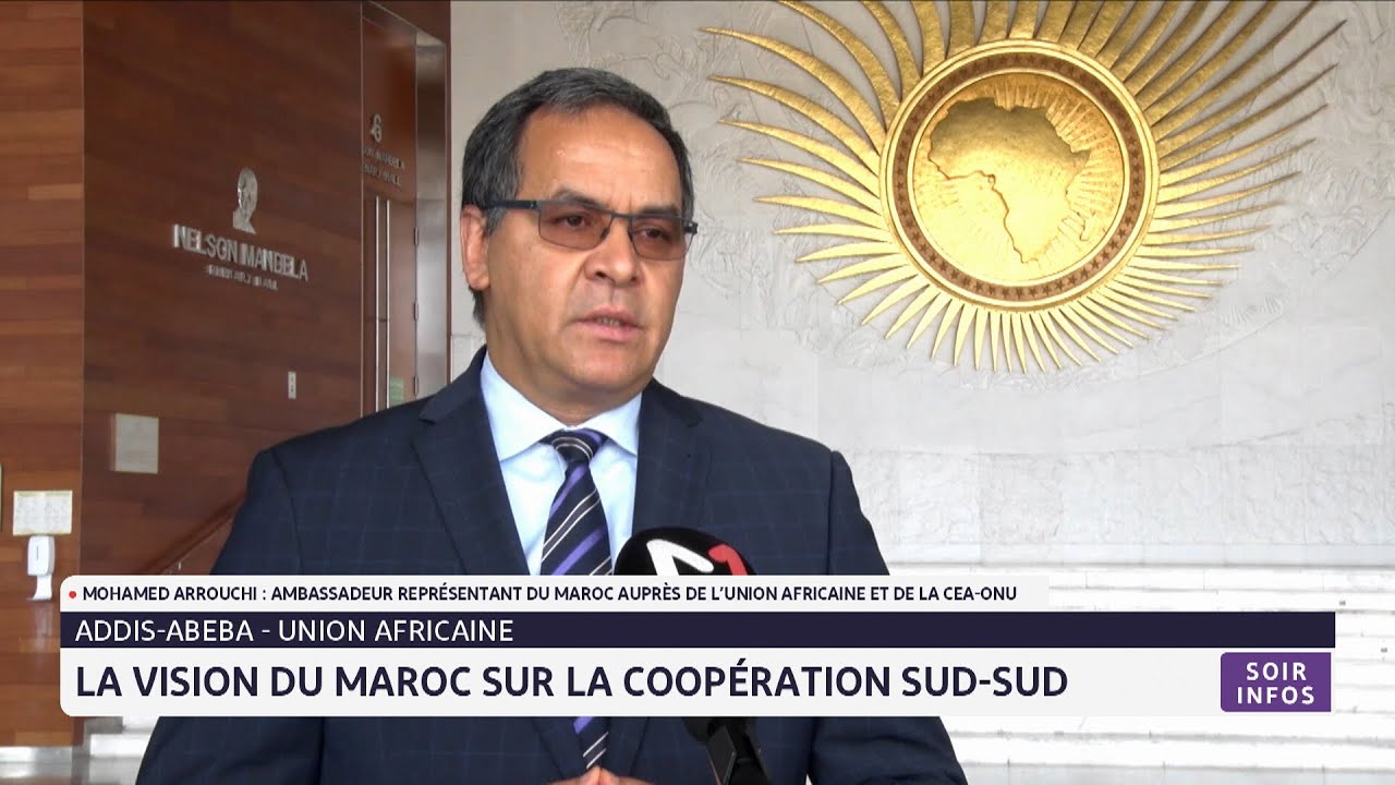 Union africaine: la vision du Maroc sur la coopération Sud-Sud