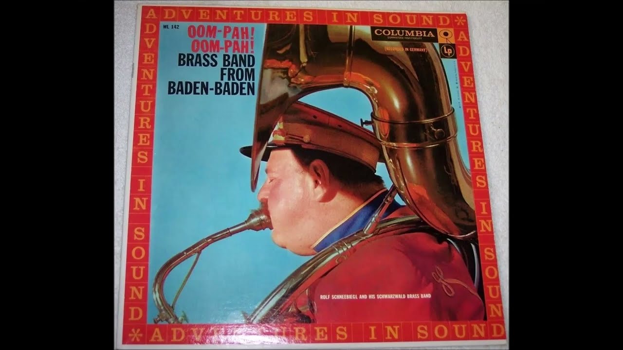 Rolf Schneebiegl & His Schwarzwald Brass Band Oom Pah! Oom Pah! from Baden Baden
