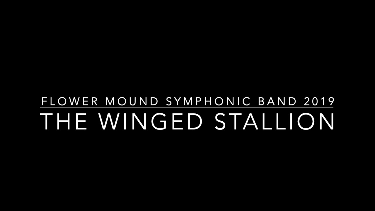 The Winged Stallion - Flower Mound Symphonic Band 2019