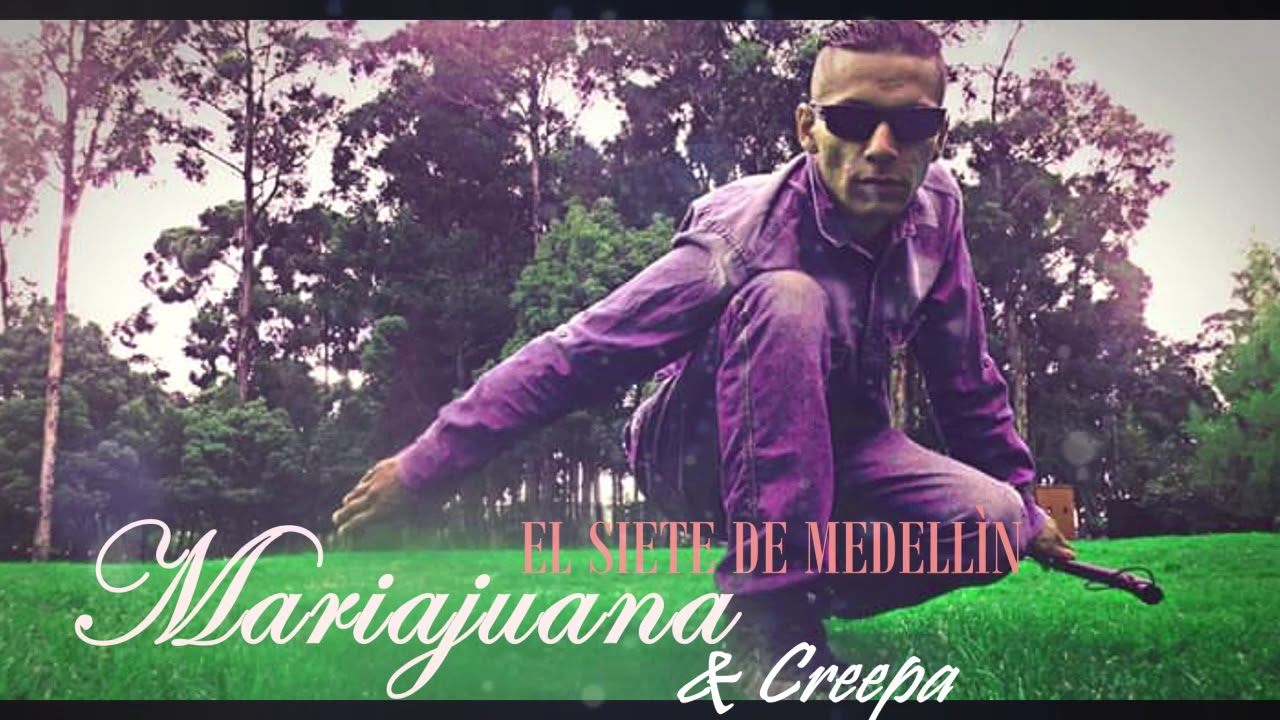Mariajuana  y Cripa -  El Siete De Medellìn ((VideoLyric))