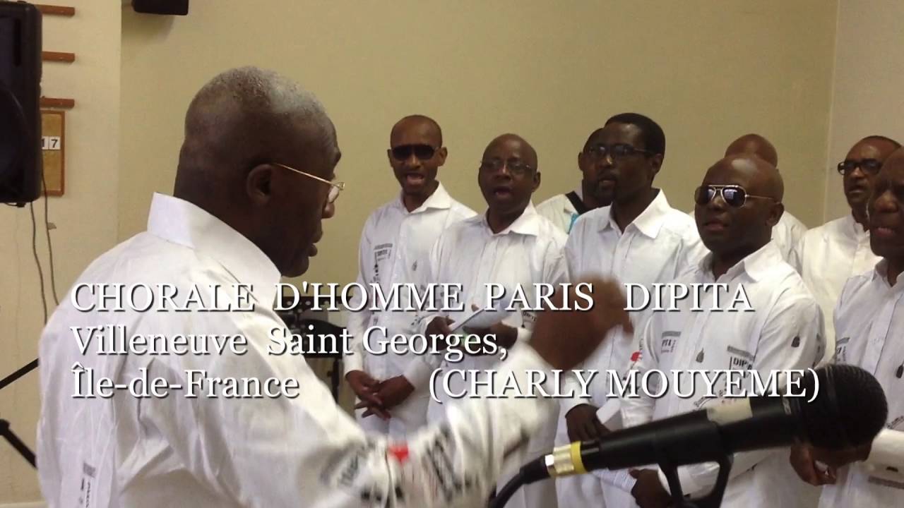 CHORALE D'HOMME PARIS DIPITA (DJ CHARLY MOUYEME)