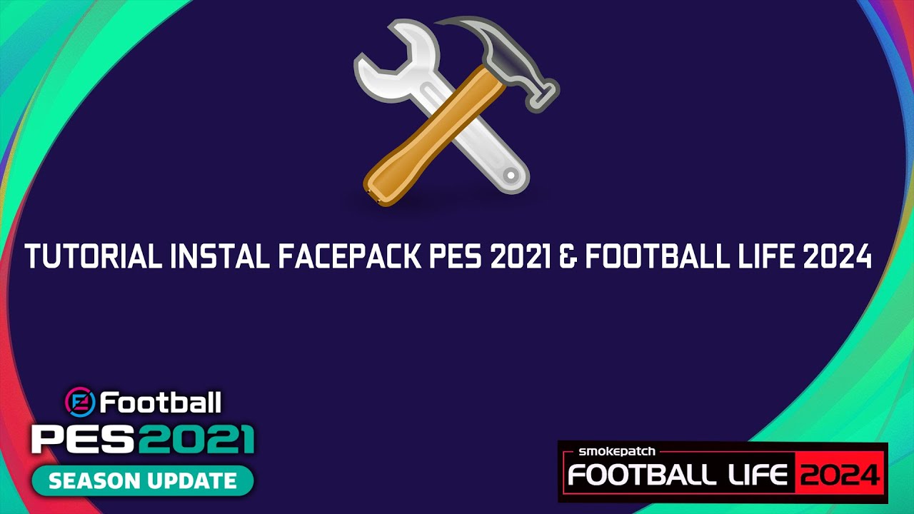 Instal Facepack In Sider Version - PES 2021 & Football Life 2024