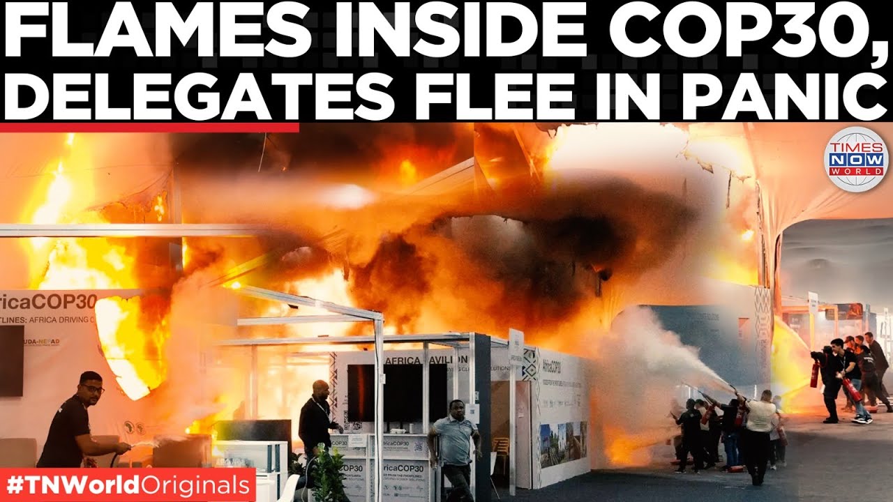 COP30 EVACUATED: Massive Fire Halts Climate Talks in Brazil | Times Now World