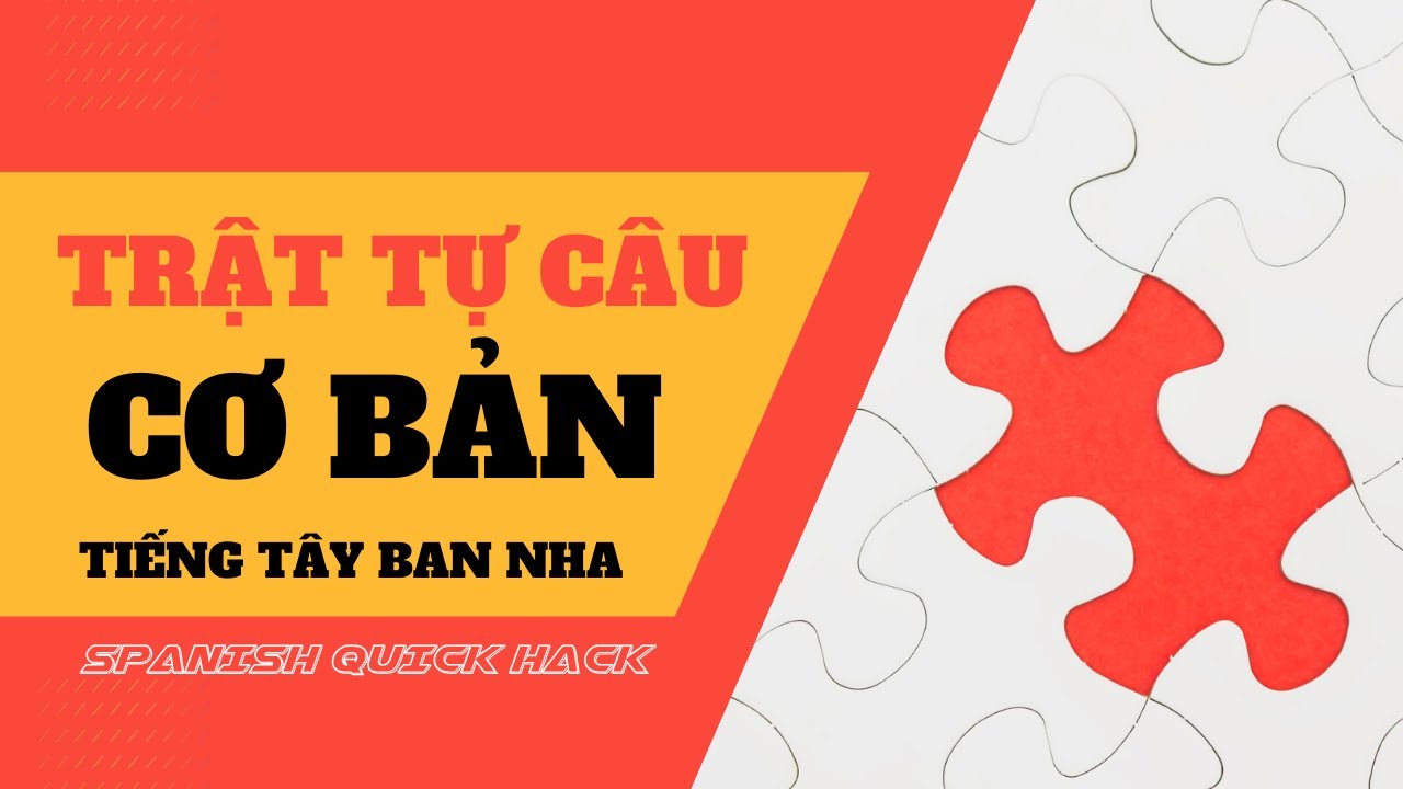 Clase 6: TRẬT TỰ CÂU CƠ BẢN trong tiếng Tây Ban Nha #spanishquickhack #spanish #tiengtaybannha