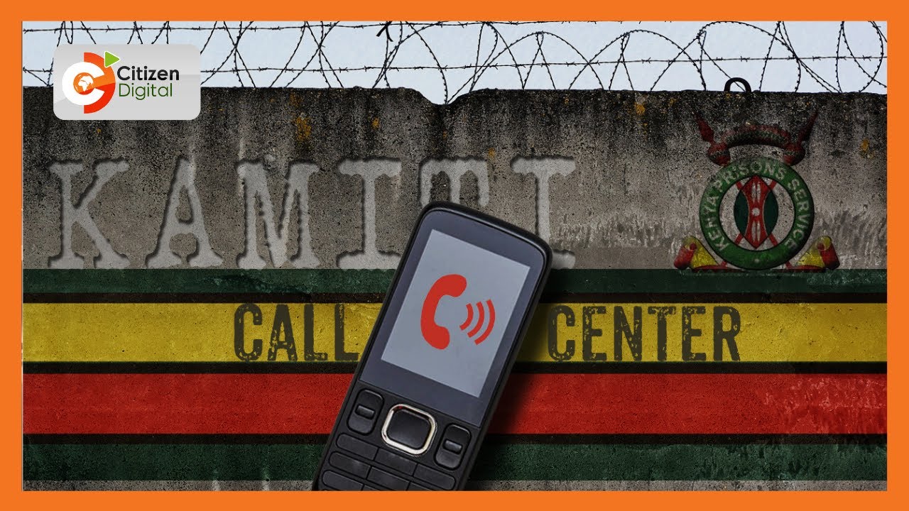 INSIDE KAMITI 'CALL CENTRE' | How inmates mint 'millions' from con calls