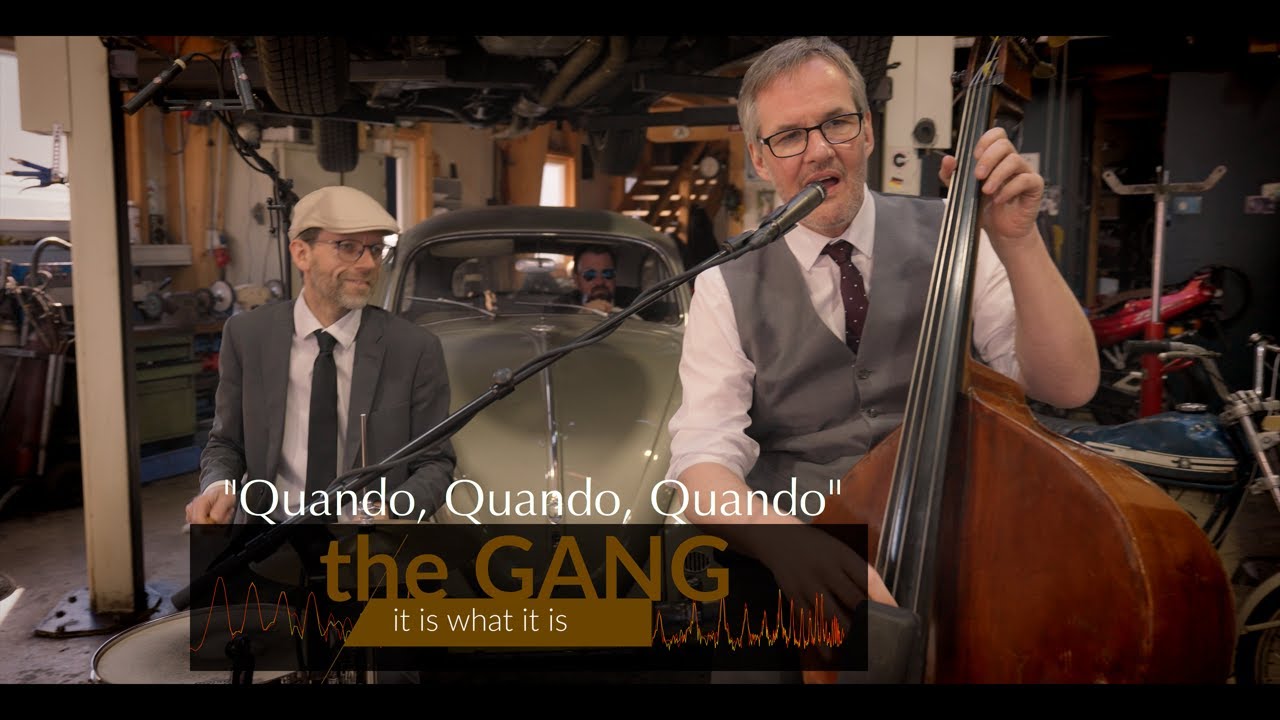 #09 Quando, Quando, Quando - The Gang - It is what it is