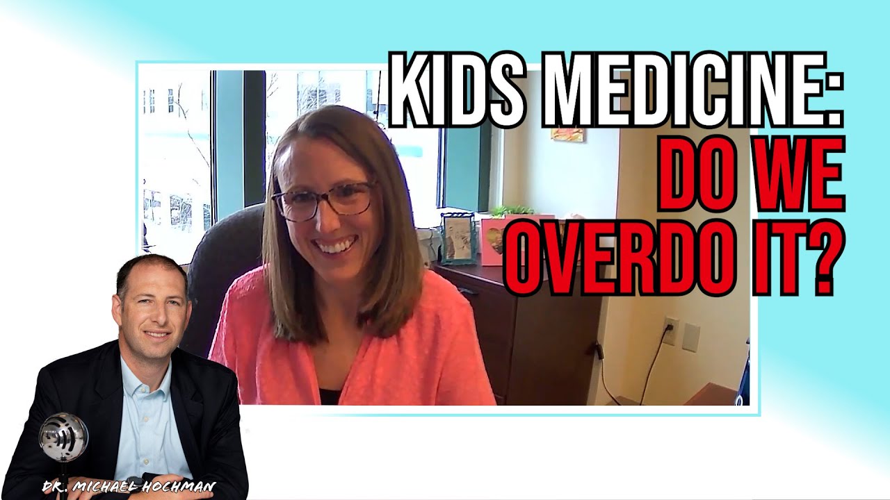 Do Children Get Too Much Medical Care? With Dr. Samantha House