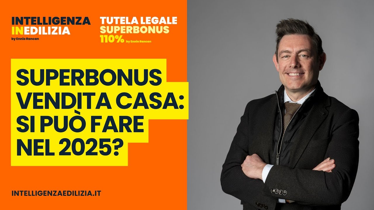 Superbonus e VENDITA CASA: si può fare nel 2025?