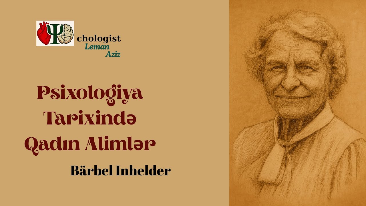 Psixologiya Tarixində Qadın Alimlər: Bärbel Inhelder