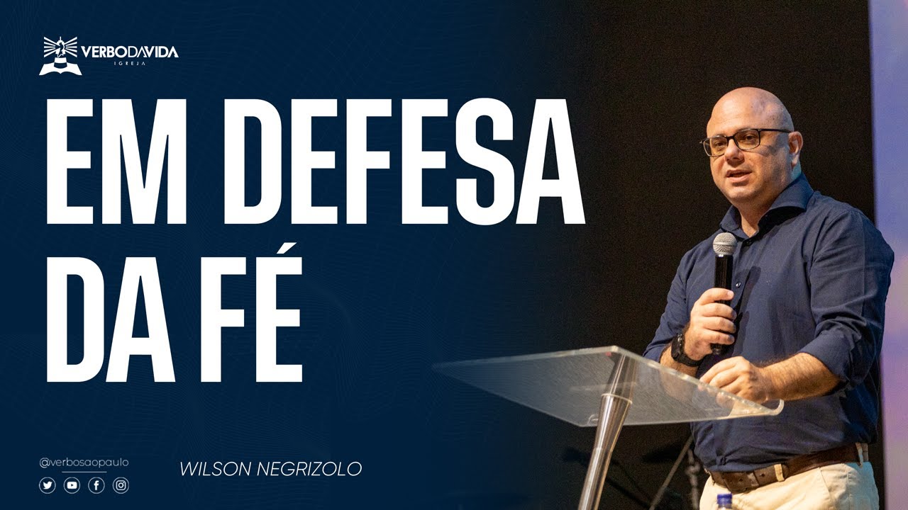 EM DEFESA DA FÉ - Wilson Negrizolo