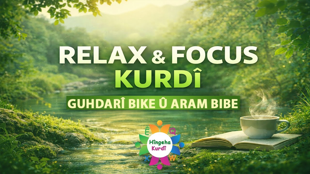 Relax & focus Kurdî - Guhdarî bike û aram bibe #relaxingmusic
