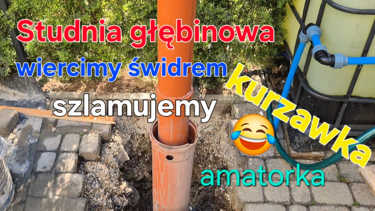 Jak wykopać studnie . Wiercenie świdrem ,szlamowanie , problem z kurzawką(how to dig a well)