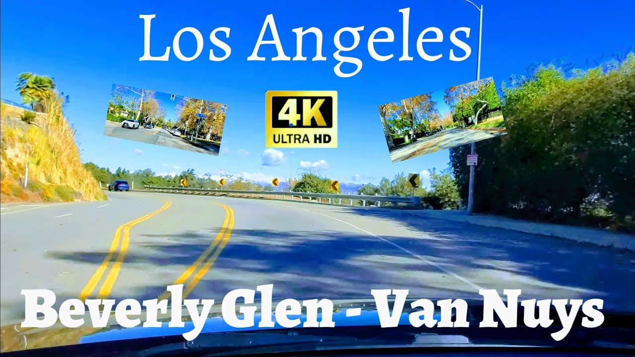 Los Angeles Driving Tour 4K Beverly Glen Blvd - Van Nuys Blvd