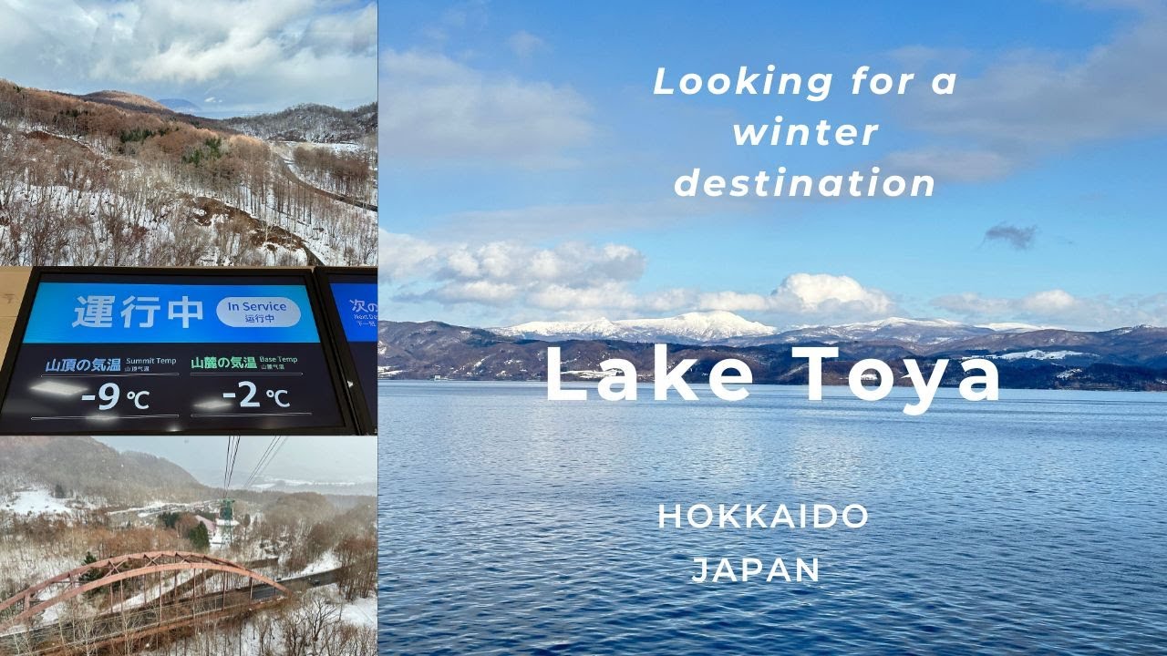 Japan's lesser known gems - LAKE TOYA IN WINTER