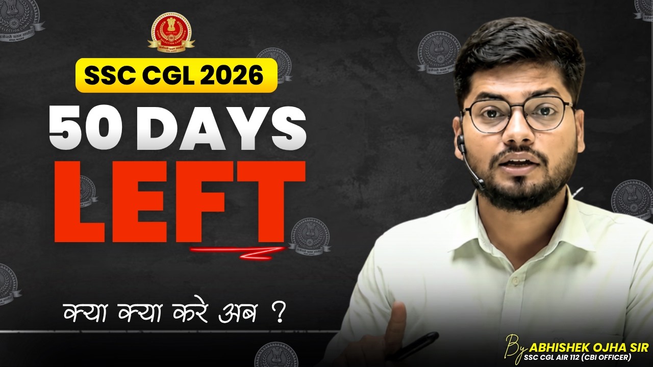 What to do in the Last 50 Days? Last 50 Days Strategy For SSC CGL 2026 By Abhishek Ojha Sir #sscc...