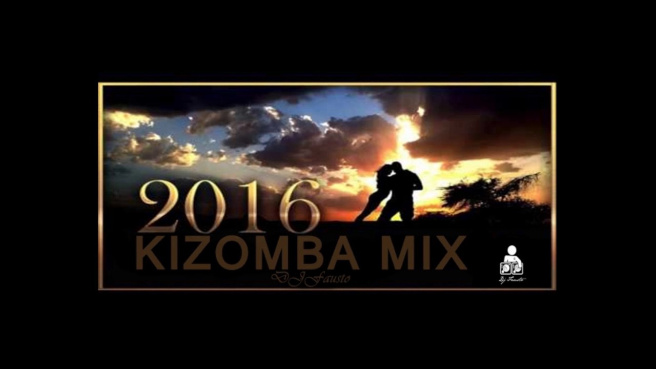 Kizomba Mix 2016 DJFausto - Vai
