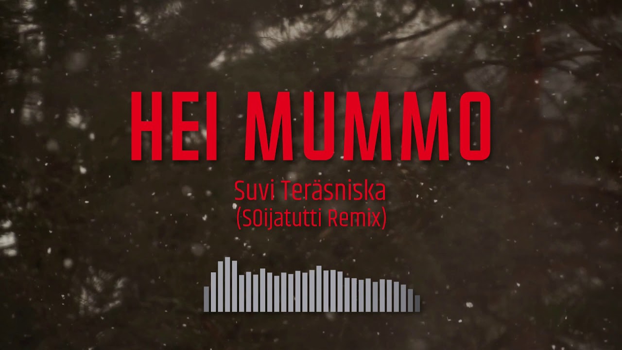 Suvi Teräsniska - Hei Mummo (Hardstyle Remix)