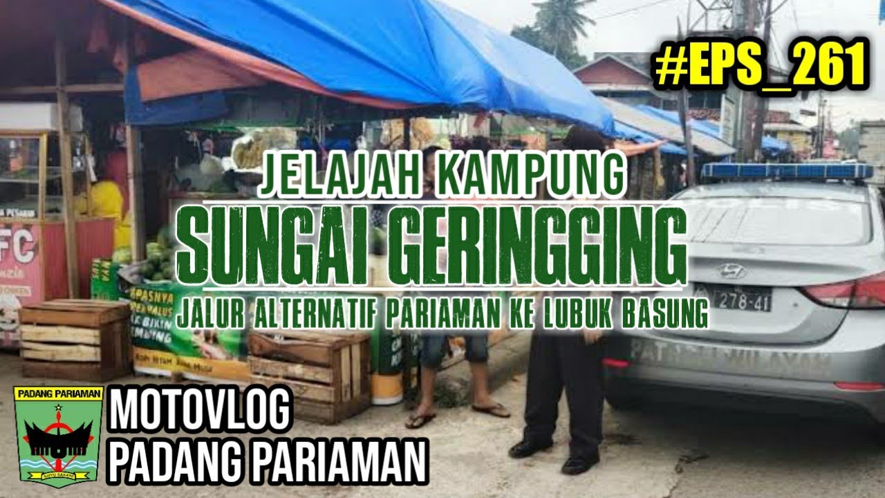 EPS_261 Pesona Keindahan Sungai Geringging - Padang Pariaman