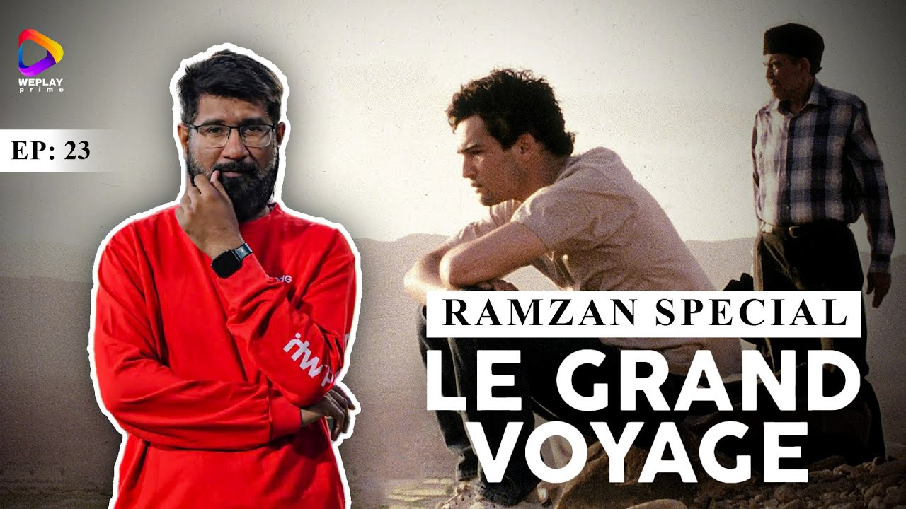 Le Grand Voyage (2004) –A Profound Spiritual Journey | Hajj, Family & Faith | Ramadan Special Review