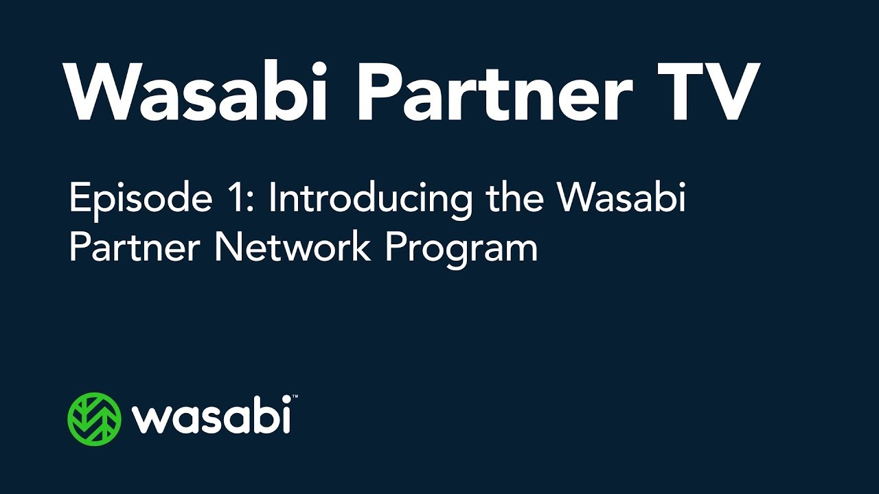 Wasabi Partner TV Episode 1 | Introducing the Wasabi Partner Network Program