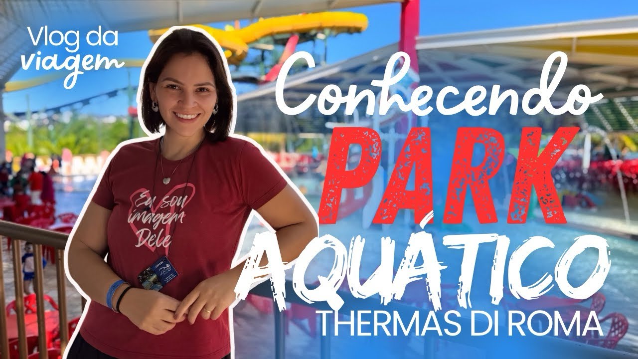 Nosso Dia no Parque Aquático do Hotel Termas di Roma | Dicas e Diversão em Caldas Novas!