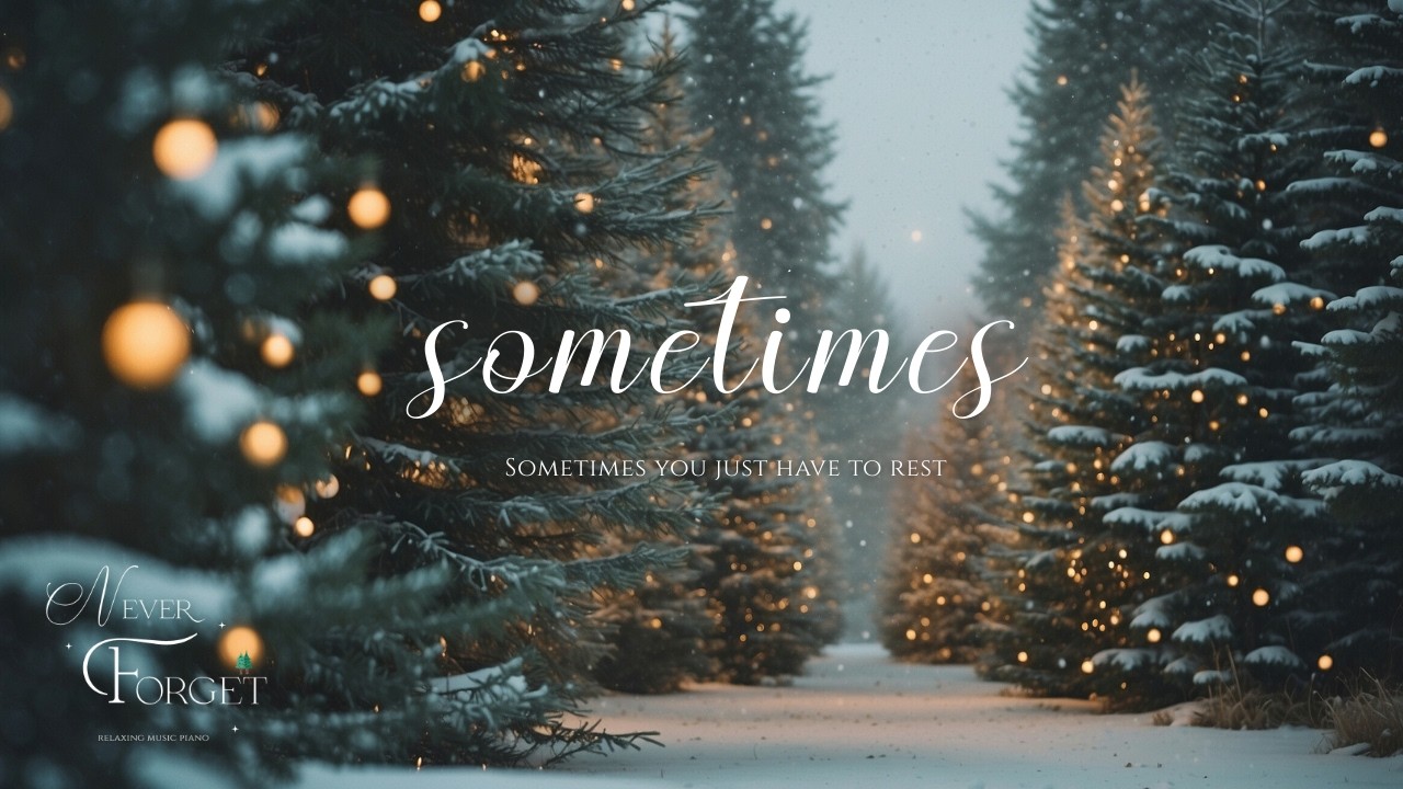 Sometimes You Just Have to Rest 🌨️🌲 Piano for When the World Can Wait