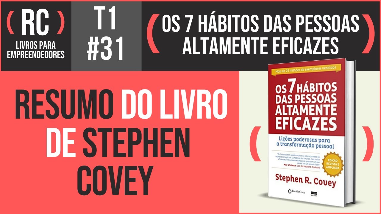 Os 7 Hábitos das Pessoas Altamente Eficazes - Stephen Covey | T1#031