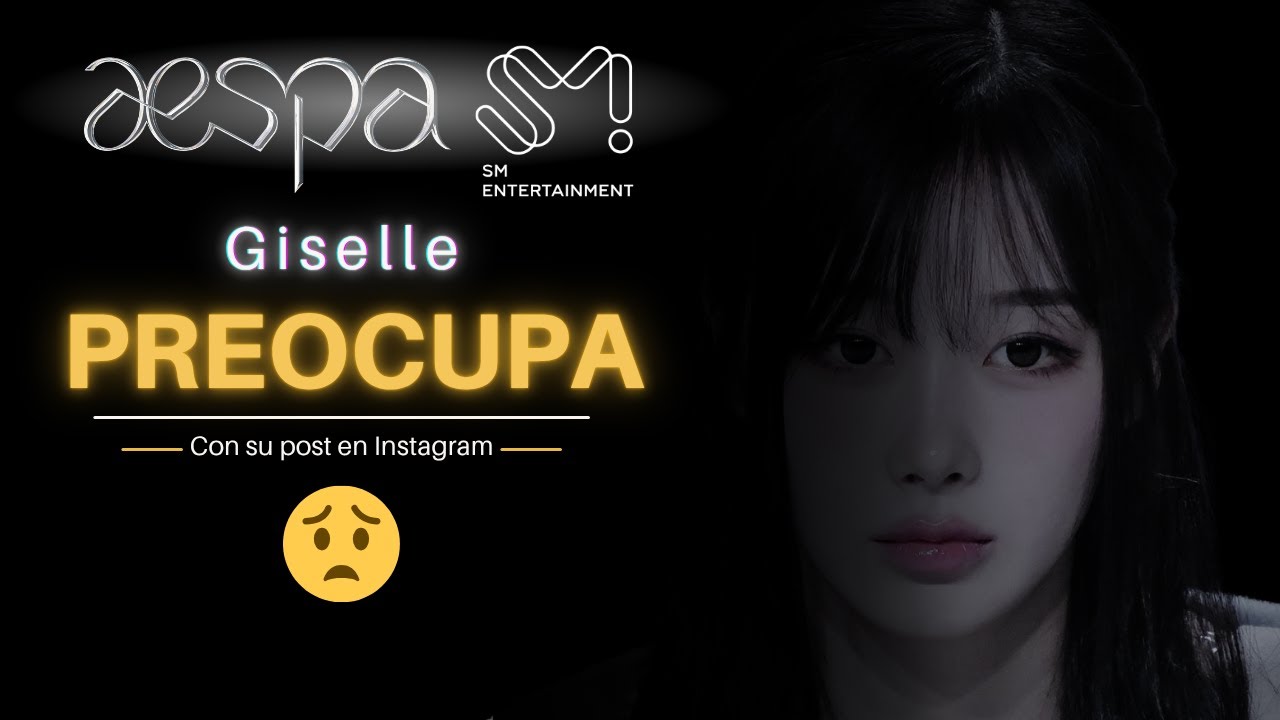 ¿Qué Le Pasa a Giselle? | 😰 ¡Su post genera pánico en el fandom!