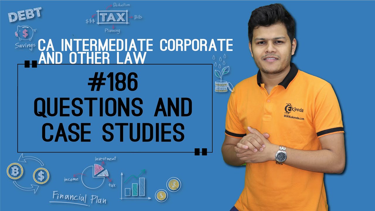 Questions & Case Studies - Interpretation of Statutes, Deeds - Ca Inter Corporate and Other Laws