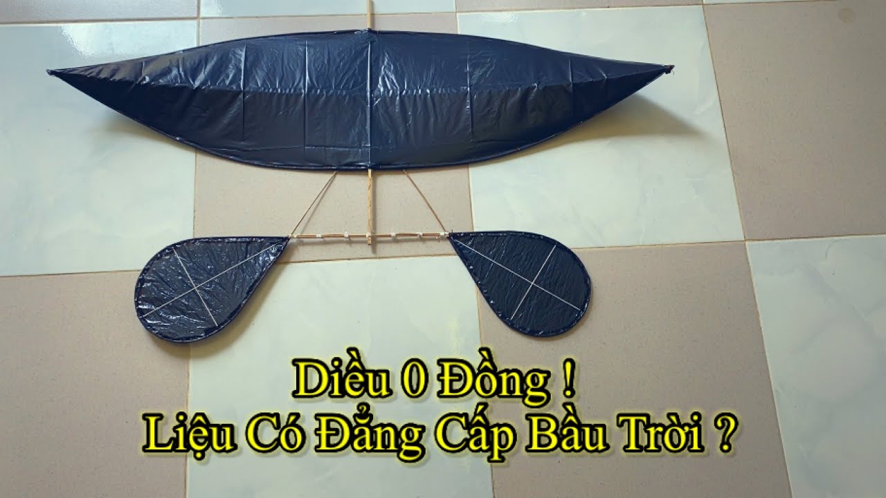 Tự Làm Diều 0 Đồng Có Bay Được Không ?