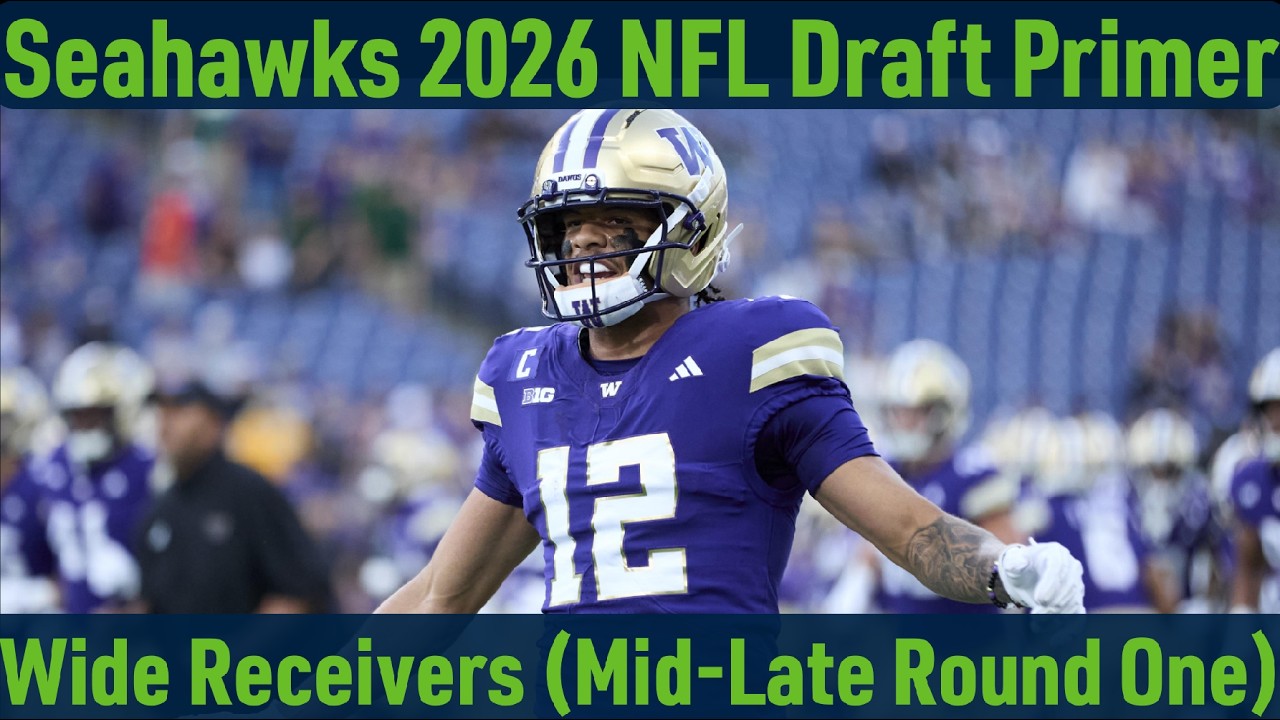 Seahawks 2026 NFL Draft Primer: Mid-Late Round One Wide Receivers (Makai Lemon, Denzel Boston, more)