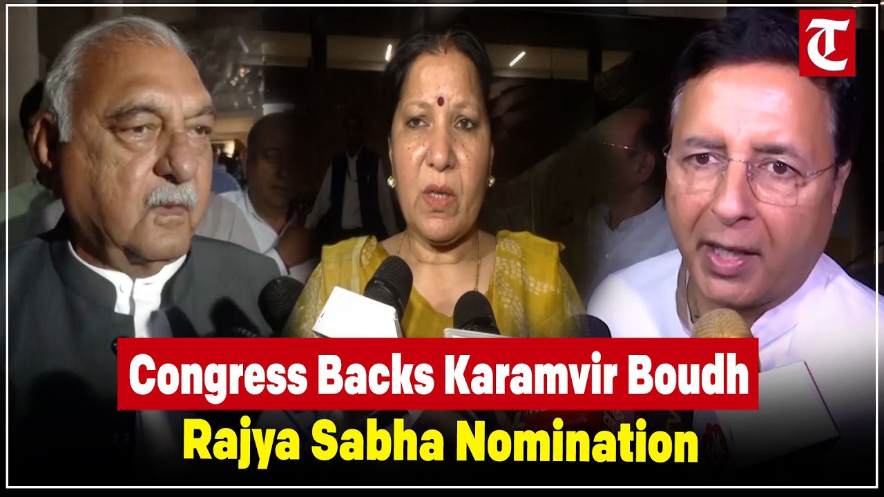 Congress Leaders Hooda, Surjewala Back Karamvir Boudh as He Files Rajya Sabha Nomination Papers