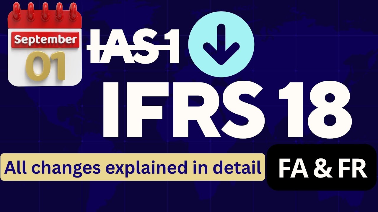 The BIGGEST Change to ACCA! Your Ultimate Guide to IFRS 18 (FA & FR) | Applicable from 1st Sep 2025