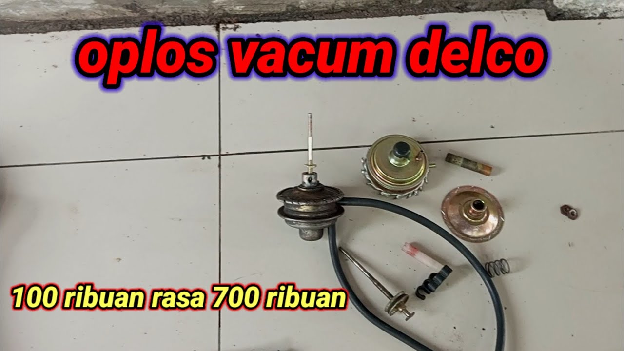 cara memperbaiki vacum delco
