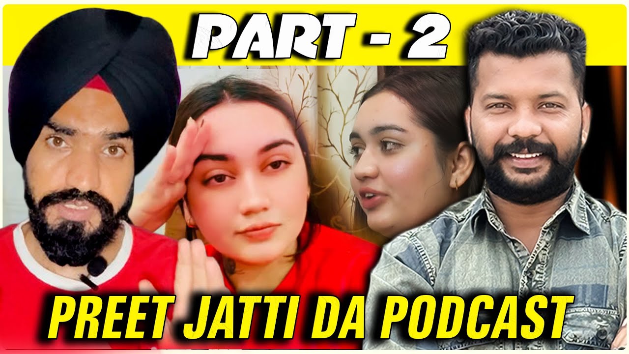 PREET JATTI DA PODCAST || PART 2 #ytlive #livestream PREET JATTI ROAST