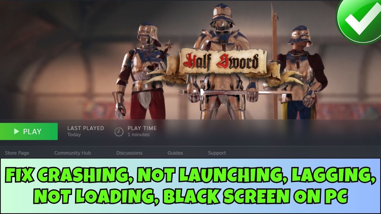 Игра Half Sword не запускается, вылетает, тормозит, не загружается, появляется ошибка «черный экр...