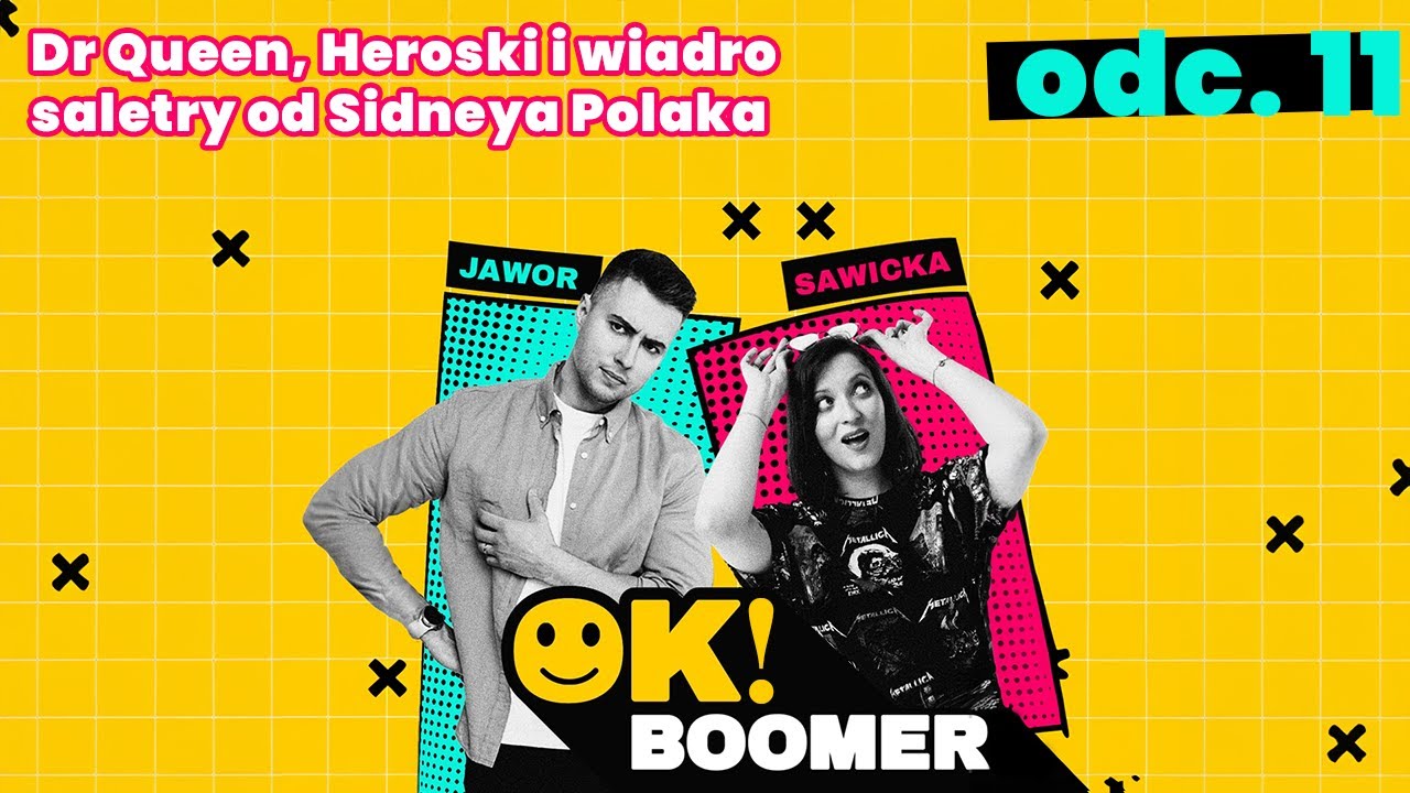 Dr Queen, Heroski i wiadro saletry od Sidneya Polaka | OK! Boomer