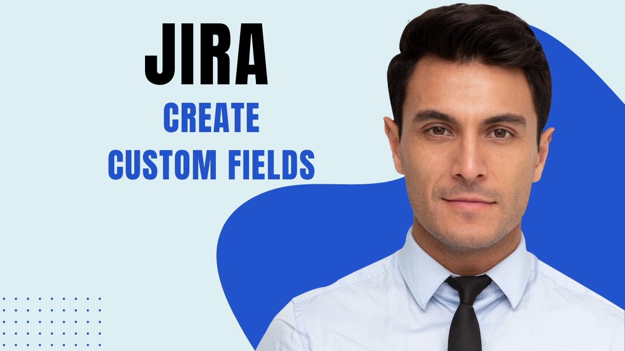 Как создать пользовательские поля в Jira