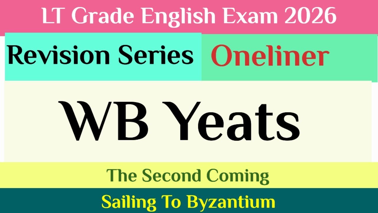 WB Yeats | Oneliner | LT Grade English | The Second Coming | Sailing to Byzantium | GIC Lecturer Eng