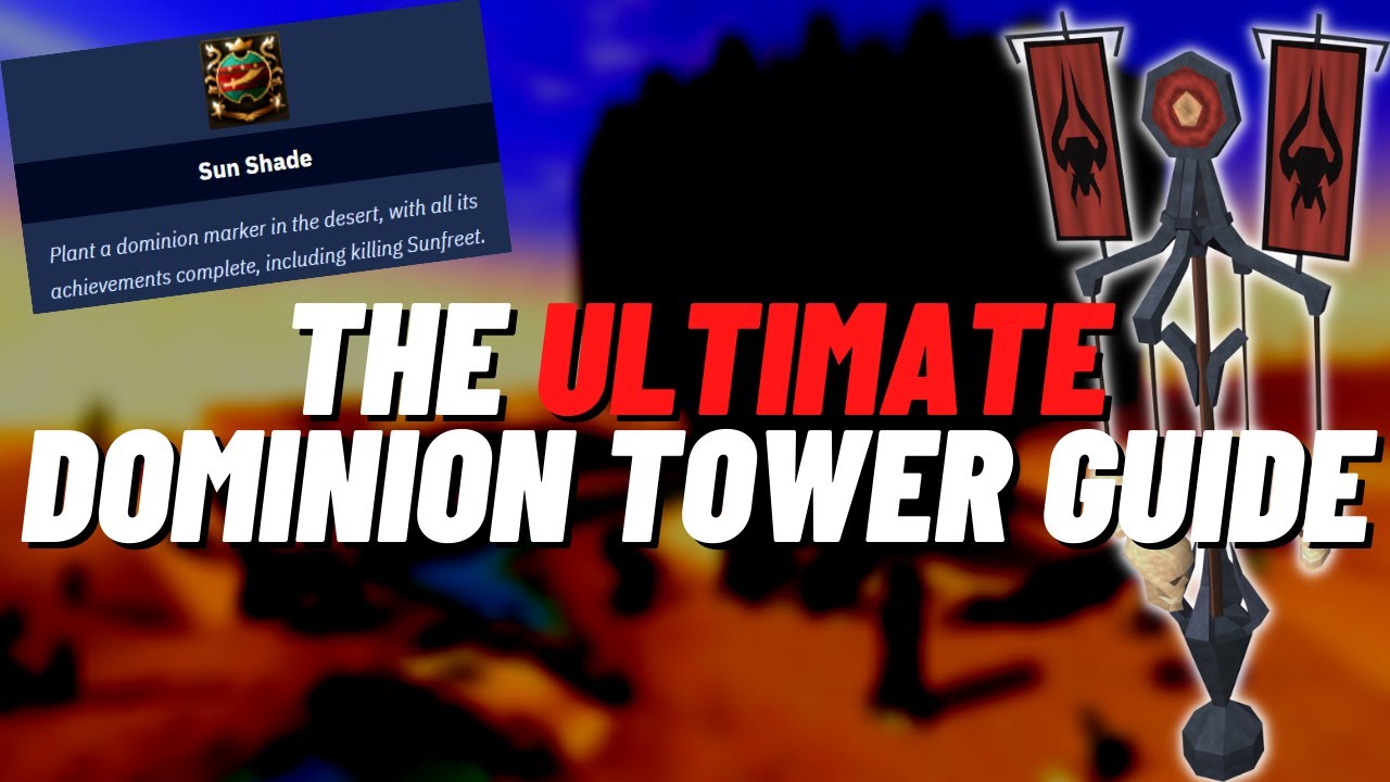 The Ultimate Dominion Tower Guide 2023! | Completionist Cape Guides