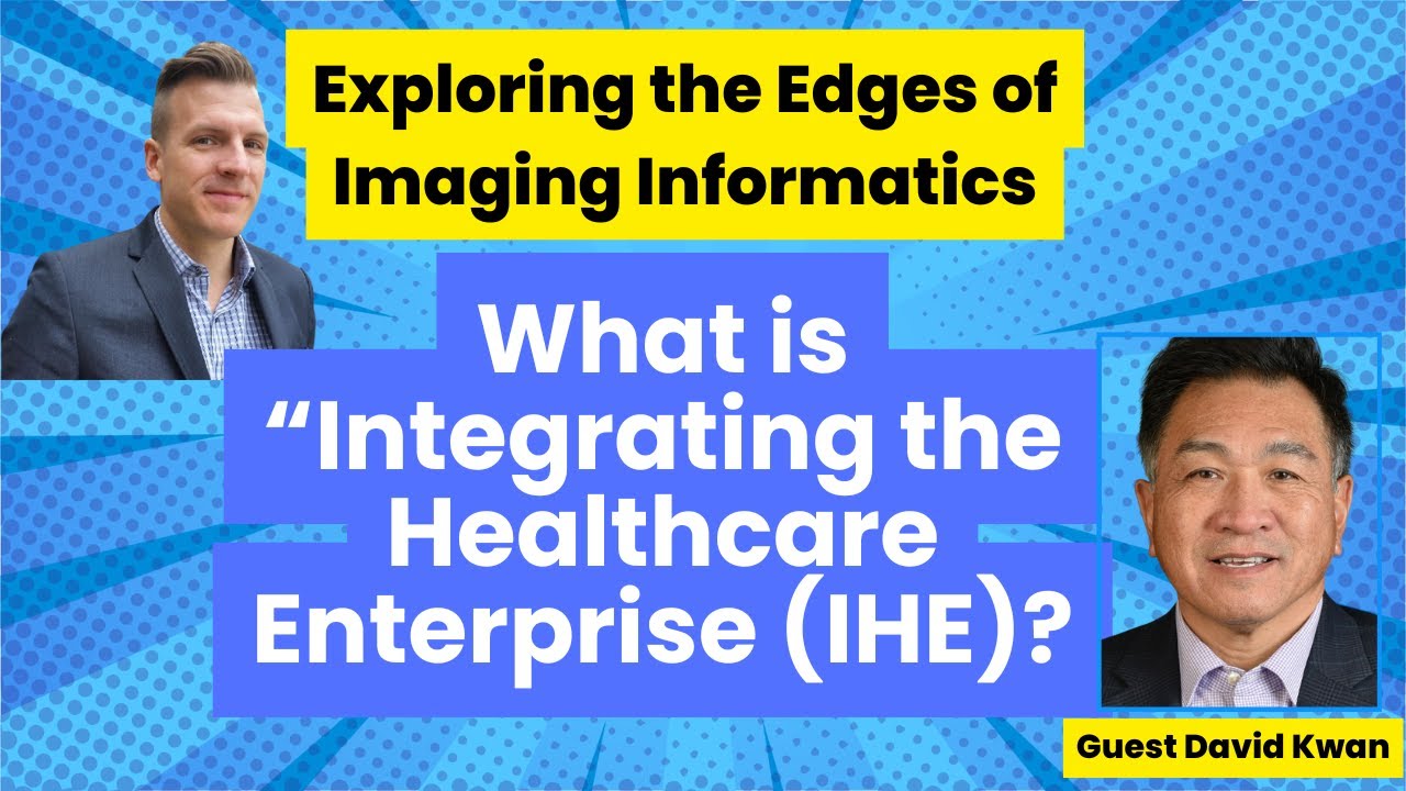 Everything You Want to Know about Integrating the Healthcare Enterprise (IHE)! Nagels Consulting