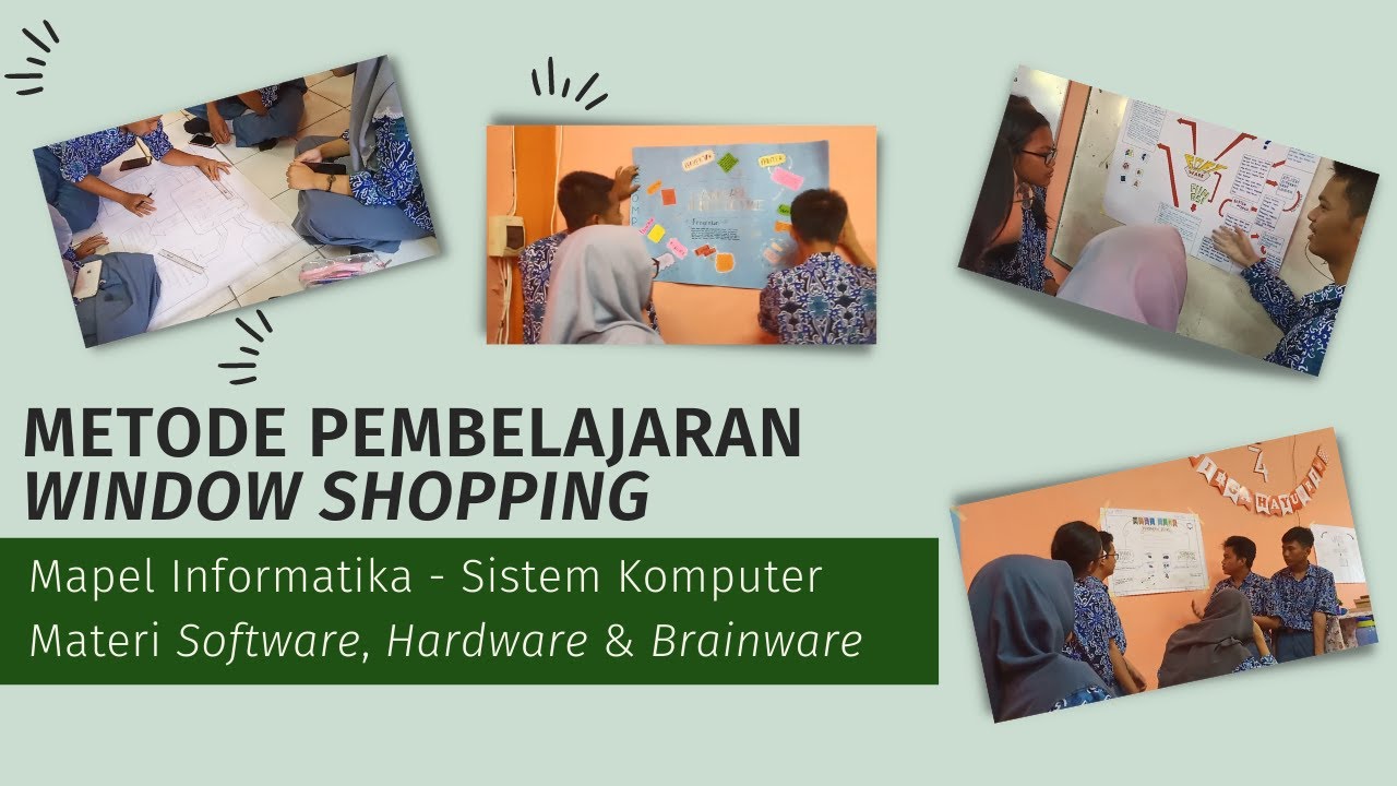 Metode Pembelajaran Window Shopping dalam Mapel Informatika Materi Hardware, Software dan Brainware