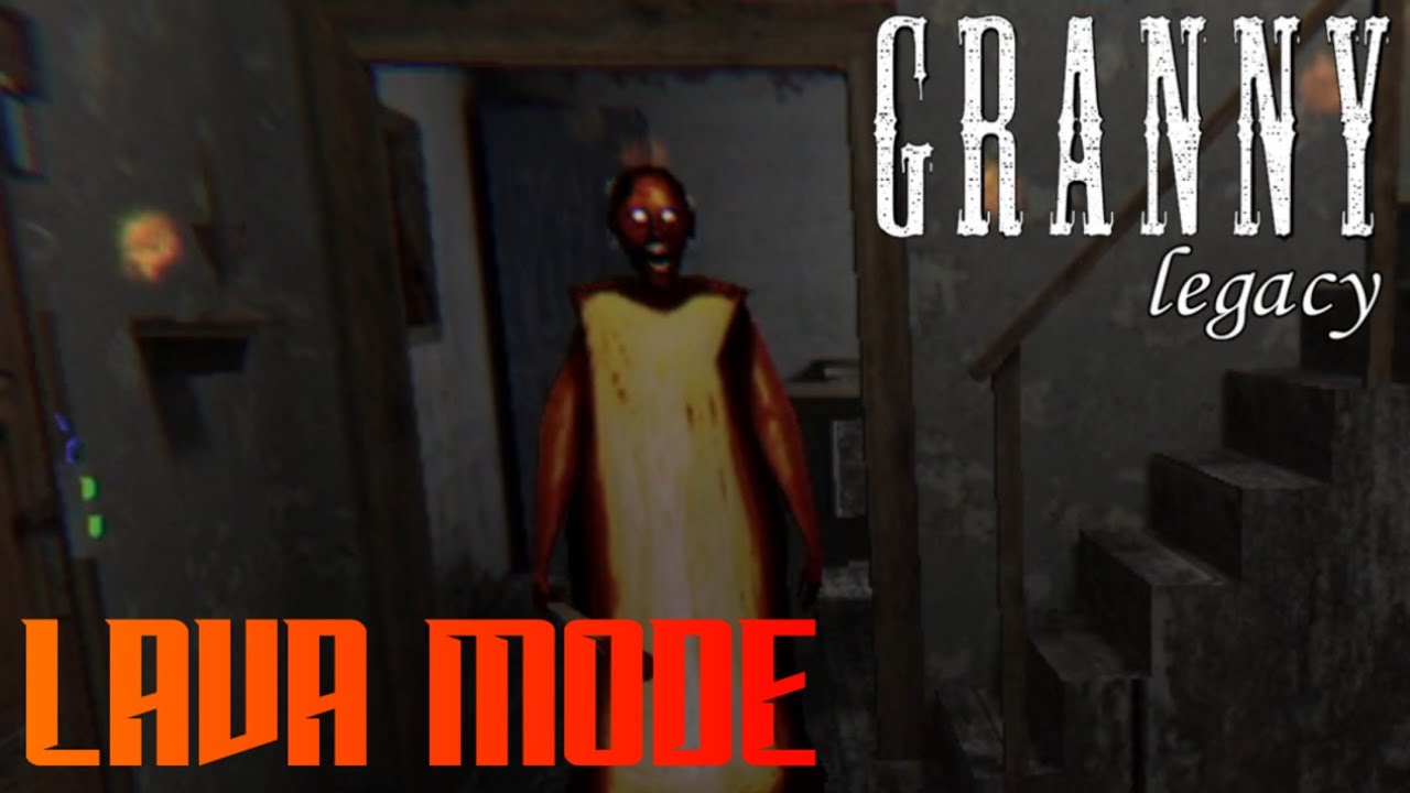 Granny Legacy V. 1.8.3 NEW LAVA MODE! - Full Gameplay (Map 1.0)