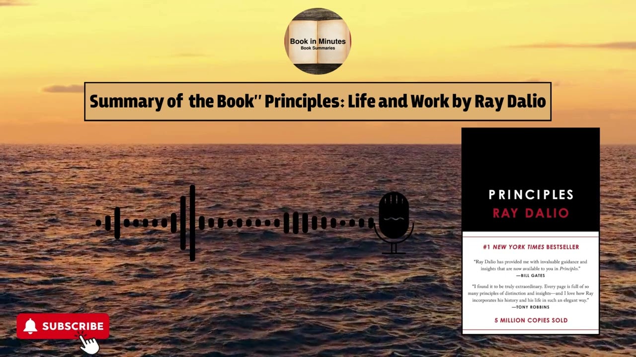 Summary of the Book "Principles Life and Work" by Ray Dalio