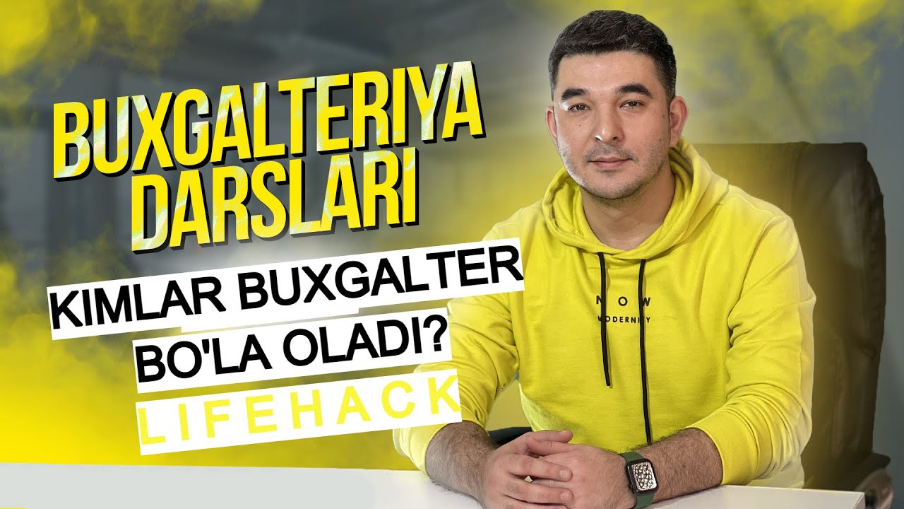 Buxgalteriyadagi qiyinchiliklar 3 LIFEHACK: KIMLAR BUXGALTER BO'LA OLADI?